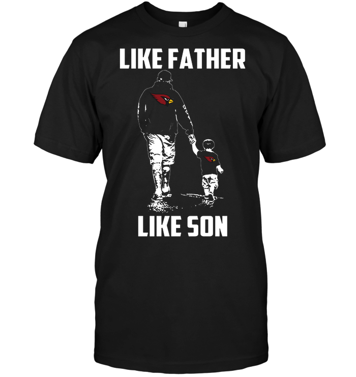 Arizona Cardinals "like Father Like Son" T-Shirt
